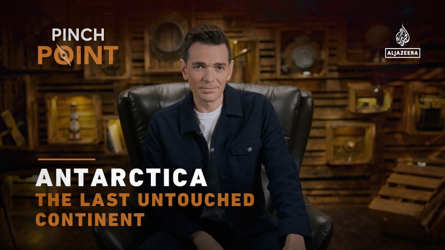Antarctica: The last untouched continent